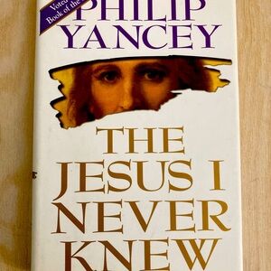 The Jesus I Never Knew by Yancey, Philip
